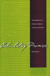 book Calculating Promises: The Emergence of Modern American Contract Doctrine