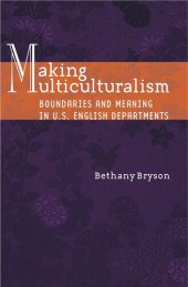 book Making Multiculturalism: Boundaries and Meaning in U.S. English Departments