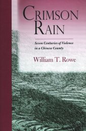 book Crimson Rain: Seven Centuries of Violence in a Chinese County