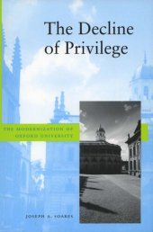 book The Decline of Privilege: The Modernization of Oxford University