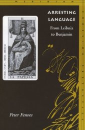 book Arresting Language: From Leibniz to Benjamin