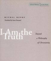 book I Am the Truth: Toward a Philosophy of Christianity