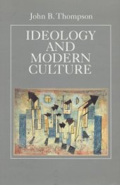 book Ideology and Modern Culture: Critical Social Theory in the Era of Mass Communication