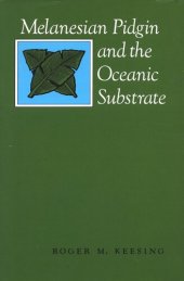 book Melanesian Pidgin and the Oceanic Substrate