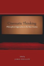 book Cinematic Thinking: Philosophical Approaches to the New Cinema