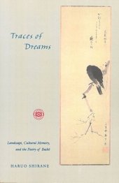 book Traces of Dreams: Landscape, Cultural Memory, and the Poetry of Basho