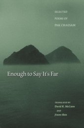 book Enough to Say It's Far: Selected Poems of Pak Chaesam