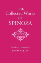 book The Collected Works of Spinoza, Volume II