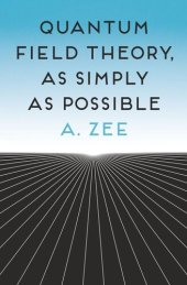 book Quantum Field Theory, as Simply as Possible