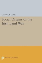 book Social Origins of the Irish Land War