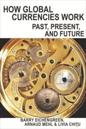 book How Global Currencies Work: Past, Present, and Future