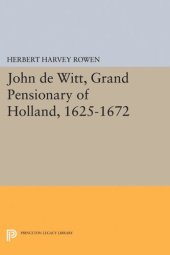 book John de Witt, Grand Pensionary of Holland, 1625-1672