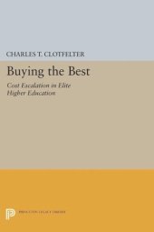 book Buying the Best: Cost Escalation in Elite Higher Education