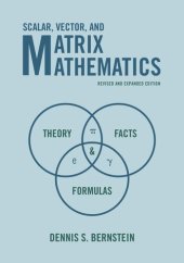 book Scalar, Vector, and Matrix Mathematics: Theory, Facts, and Formulas - Revised and Expanded Edition