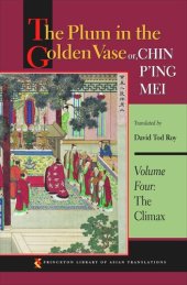 book The Plum in the Golden Vase or, Chin P'ing Mei, Volume Four: The Climax