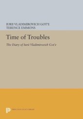 book Time of Troubles: The Diary of Iurii Vladimirovich Got'e