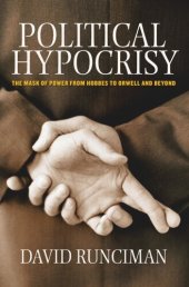 book Political Hypocrisy: The Mask of Power, from Hobbes to Orwell and Beyond