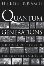 book Quantum Generations: A History of Physics in the Twentieth Century