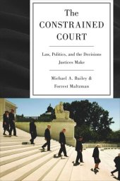 book The Constrained Court: Law, Politics, and the Decisions Justices Make