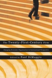 book The Twenty-First-Century Firm: Changing Economic Organization in International Perspective