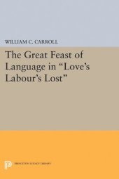 book The Great Feast of Language in Love's Labour's Lost