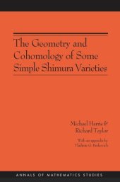 book The Geometry and Cohomology of Some Simple Shimura Varieties. (AM-151), Volume 151