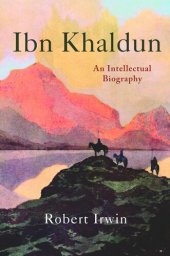 book Ibn Khaldun: An Intellectual Biography