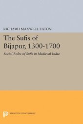 book The Sufis of Bijapur, 1300-1700: Social Roles of Sufis in Medieval India