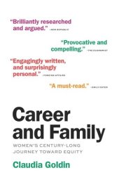 book Career and Family: Women’s Century-Long Journey toward Equity