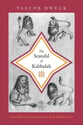 book The Scandal of Kabbalah: Leon Modena, Jewish Mysticism, Early Modern Venice