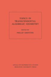 book Topics in Transcendental Algebraic Geometry. (AM-106), Volume 106