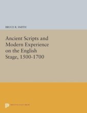 book Ancient Scripts and Modern Experience on the English Stage, 1500-1700