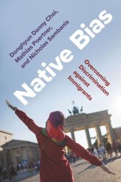 book Native Bias: Overcoming Discrimination against Immigrants