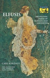 book Eleusis: Archetypal Image of Mother and Daughter