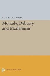 book Montale, Debussy, and Modernism