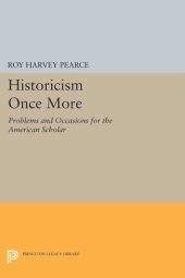 book Historicism Once More: Problems and Occasions for the American Scholar