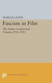 book Fascism in Film: The Italian Commercial Cinema, 1931-1943