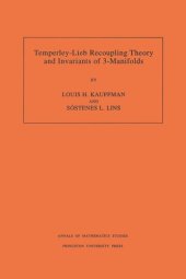 book Temperley-Lieb Recoupling Theory and Invariants of 3-Manifolds (AM-134), Volume 134