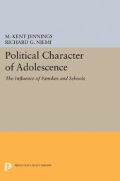 book Political Character of Adolescence: The Influence of Families and Schools