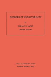 book Degrees of Unsolvability. (AM-55), Volume 55