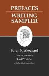 book Kierkegaard's Writings, IX, Volume 9: Prefaces: Writing Sampler