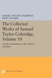 book The Collected Works of Samuel Taylor Coleridge, Volume 10: On the Constitution of the Church and State