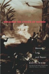 book Breaking the Cycles of Hatred: Memory, Law, and Repair