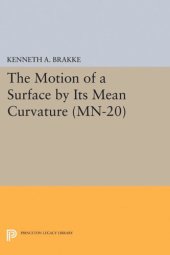 book The Motion of a Surface by Its Mean Curvature. (MN-20)