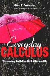 book Everyday Calculus: Discovering the Hidden Math All around Us