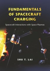 book Fundamentals of Spacecraft Charging: Spacecraft Interactions with Space Plasmas