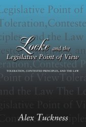 book Locke and the Legislative Point of View: Toleration, Contested Principles, and the Law