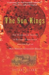 book The Sun Kings: The Unexpected Tragedy of Richard Carrington and the Tale of How Modern Astronomy Began