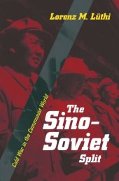 book The Sino-Soviet Split: Cold War in the Communist World