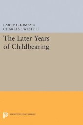 book The Later Years of Childbearing